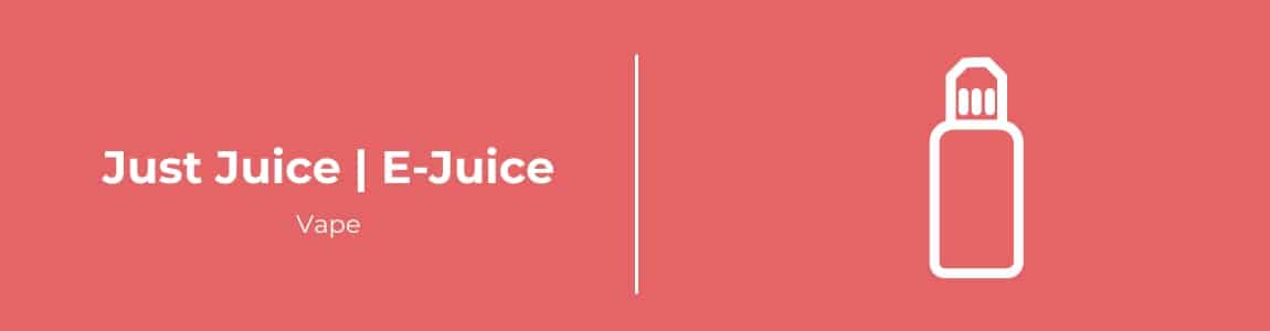 Just Juice E-Juice