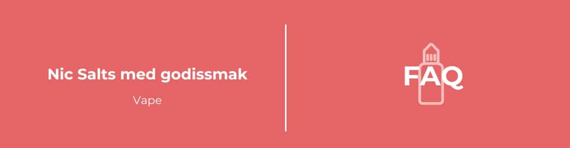 Nic Salt med godissmak FAQ
