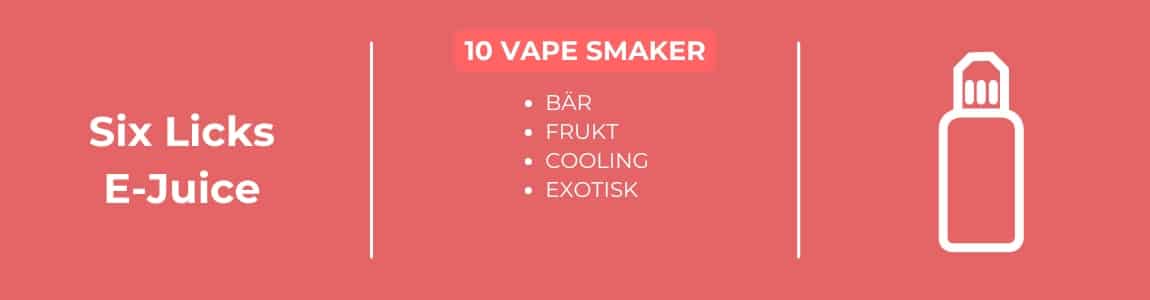 Six Licks E-juice smakprofiler