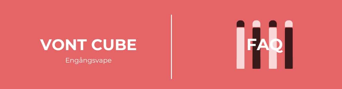 VONT CUBE FAQ